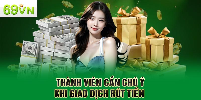 Thành viên cần chú ý khi giao dịch hoàn vốn tại nền tảng 